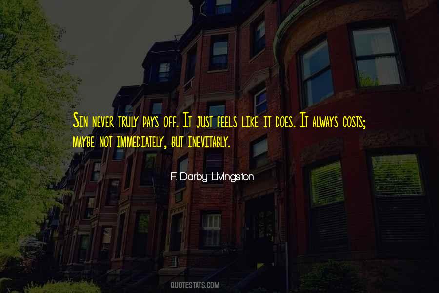 It Pays Off Quotes #1164019