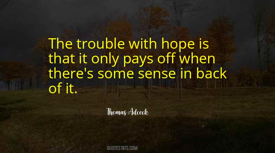 It Pays Off Quotes #331207