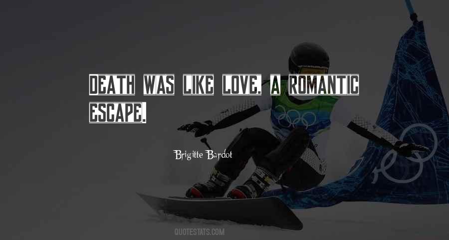 Escape Love Quotes #915590