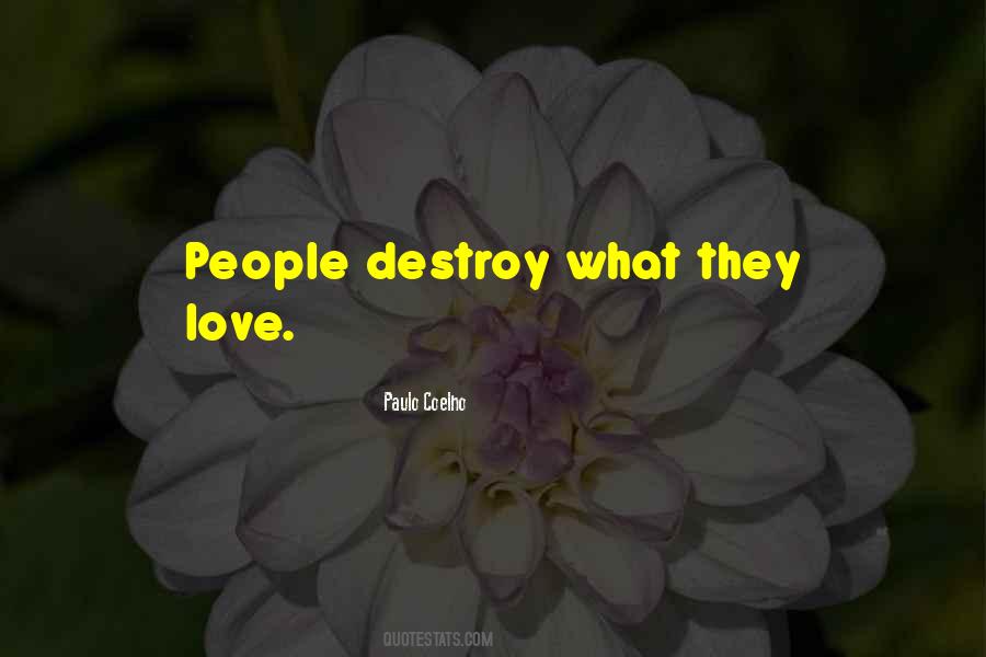 Destroy Love Quotes #1243772