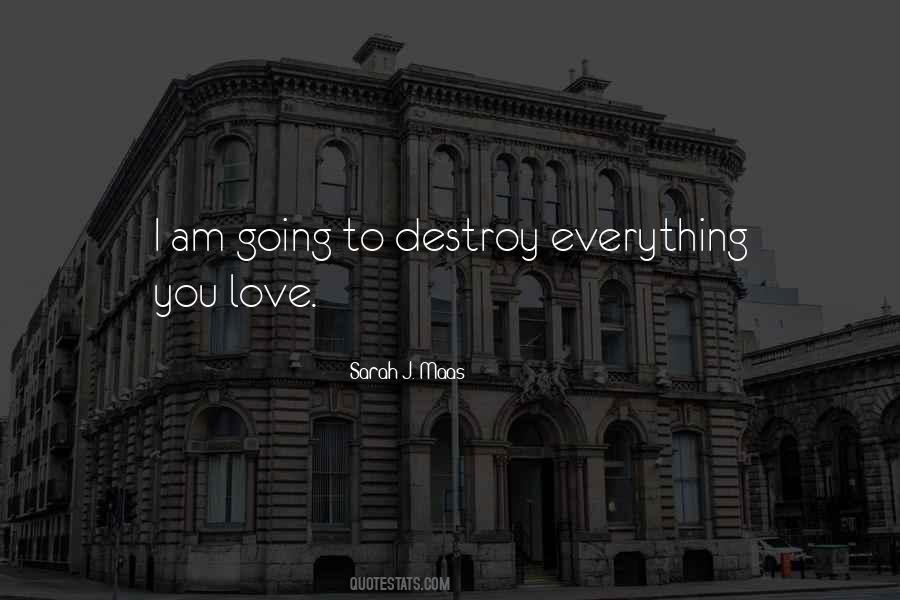 Destroy Love Quotes #1340693