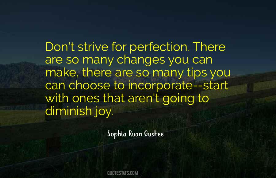 To Strive For Perfection Quotes #913736