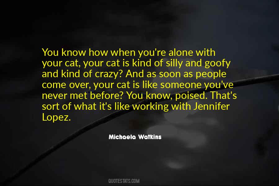 Crazy Alone Quotes #1100389