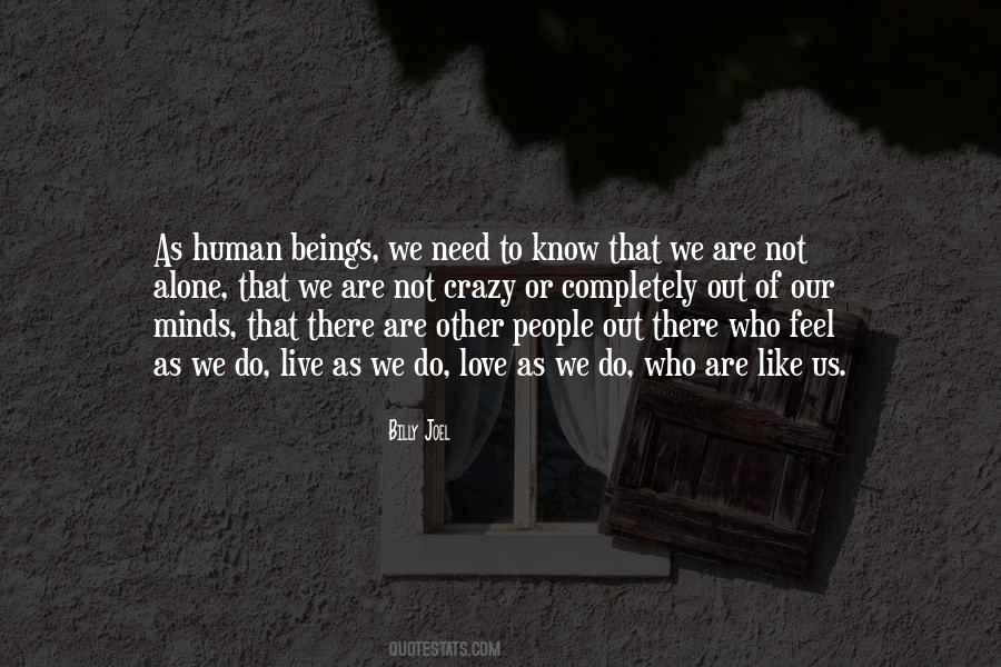 Crazy Alone Quotes #1212194