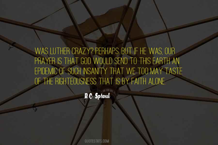 Crazy Alone Quotes #1548139