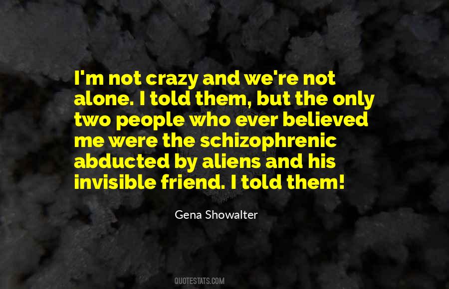 Crazy Alone Quotes #1796655