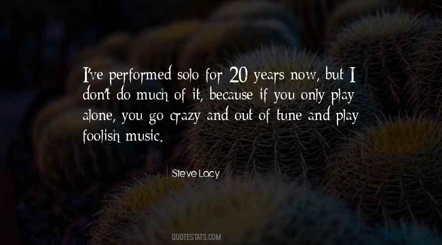 Crazy Alone Quotes #1843512