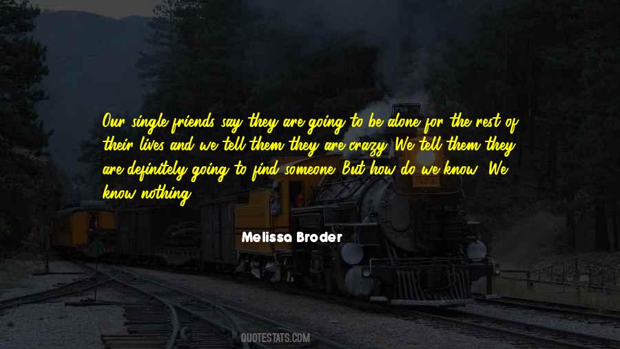 Crazy Alone Quotes #334499