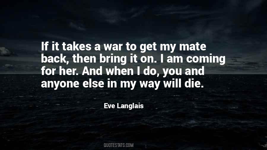 I Will Get Back To You Quotes #1203753