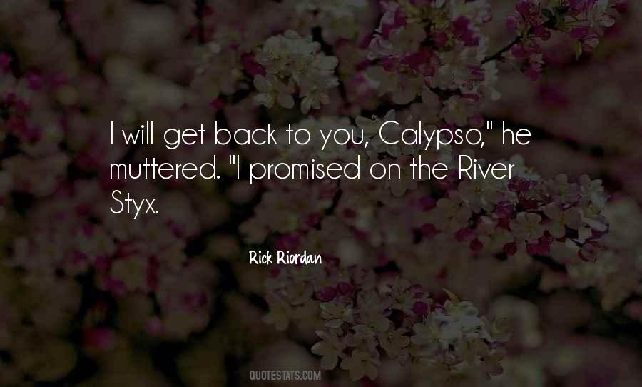 I Will Get Back To You Quotes #1207683