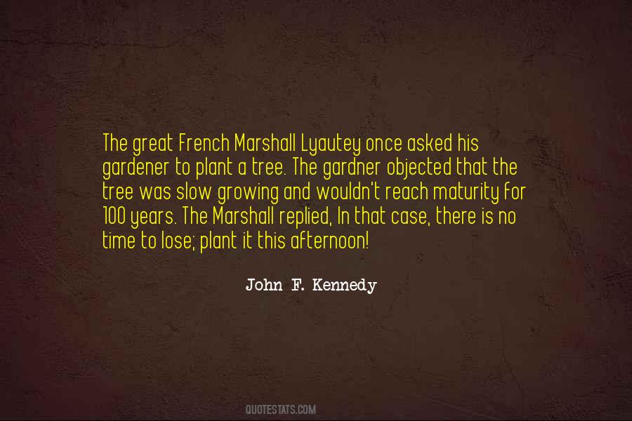 Slow Growing Quotes #1847510