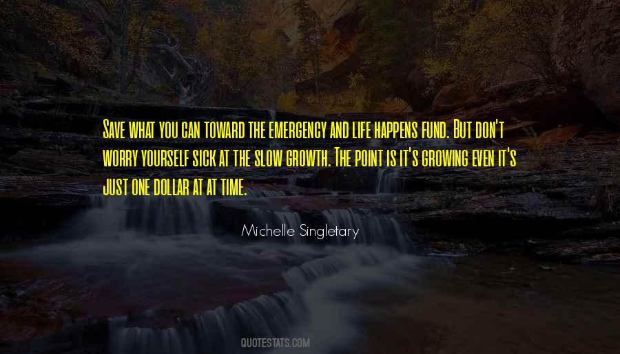 Slow Growing Quotes #740622