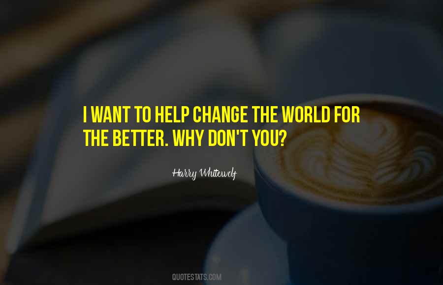 Why I Want You Quotes #646686