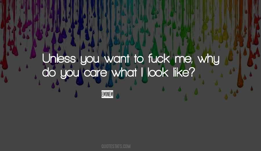 Why I Want You Quotes #975303