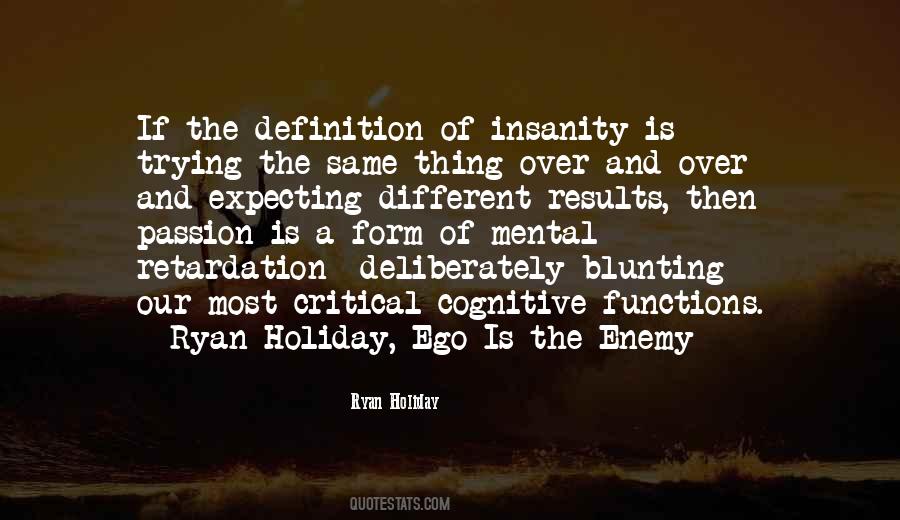 Definition Of Insanity Is Doing The Same Thing Quotes #211194