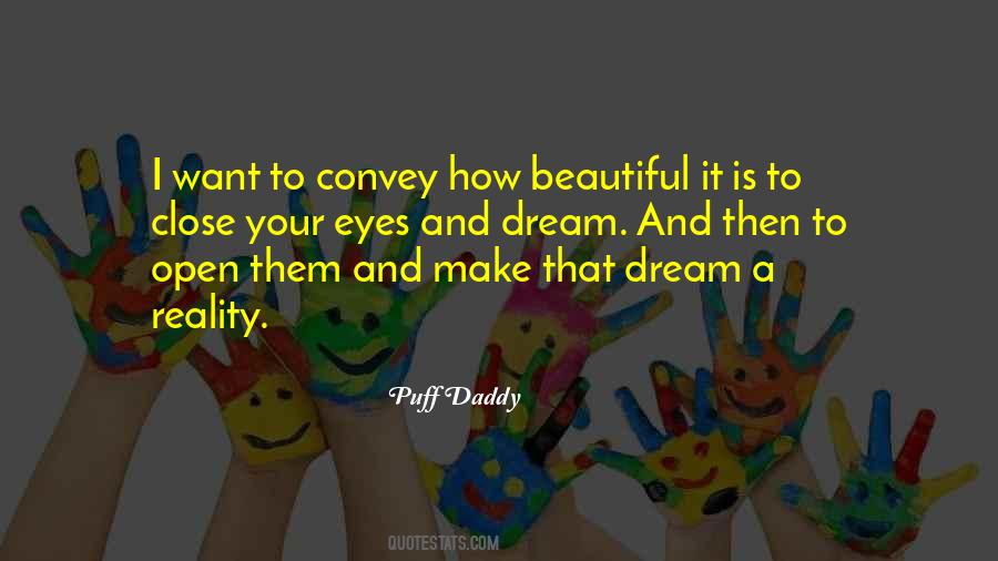 Dream With Open Eyes Quotes #1651010