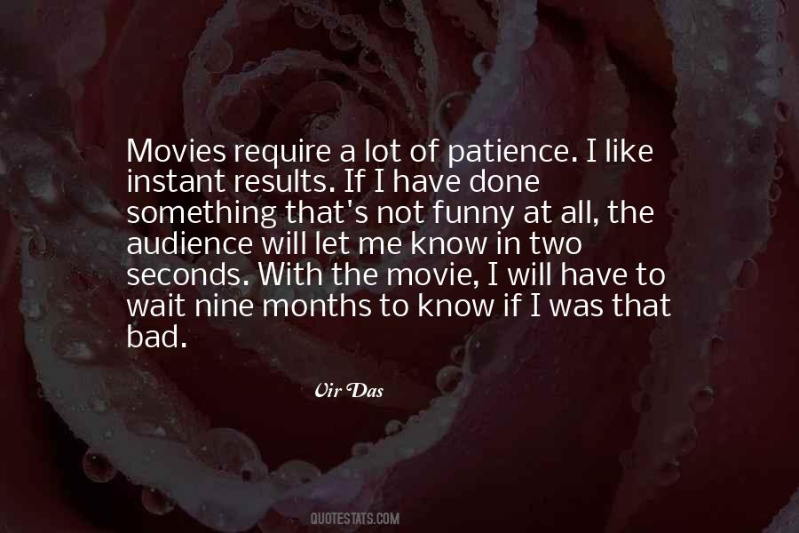 Patience With Me Quotes #307648