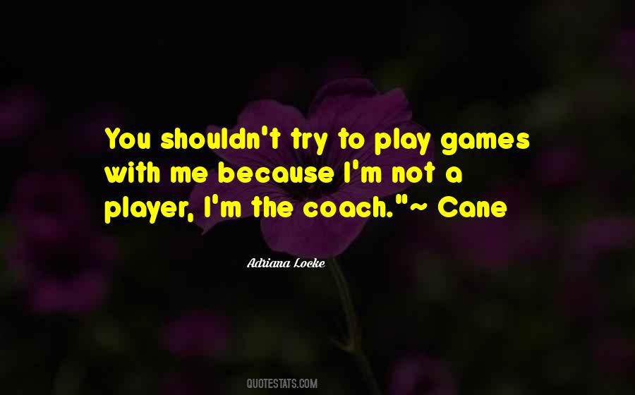 Not A Player Quotes #319322
