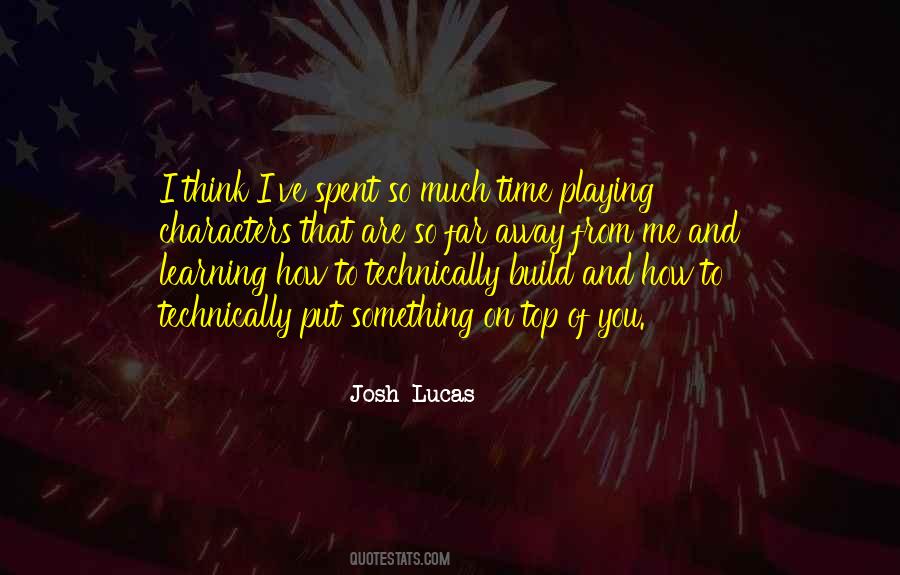 Playing And Learning Quotes #927790