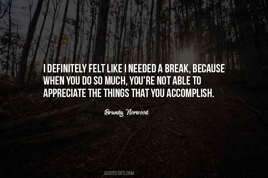 Needed A Break Quotes #1095922