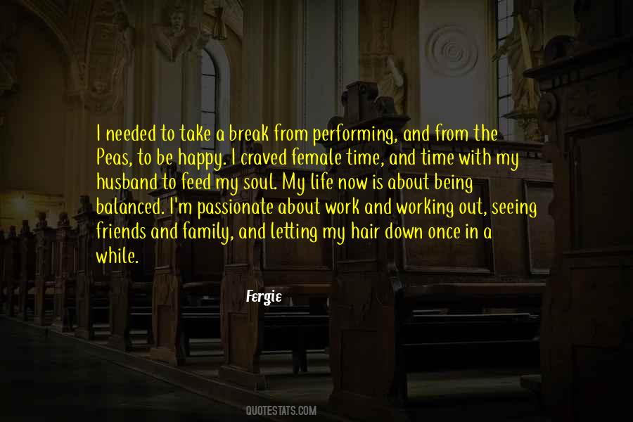 Needed A Break Quotes #1194649