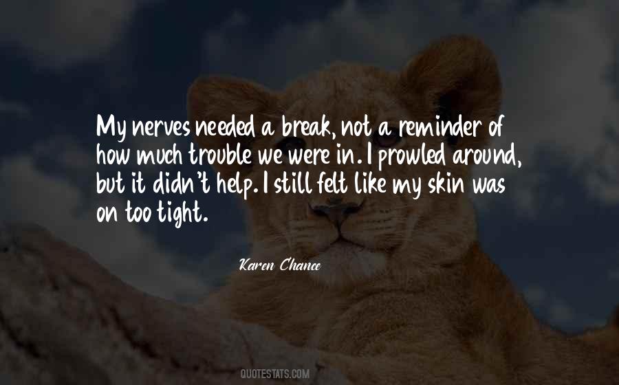 Needed A Break Quotes #602556