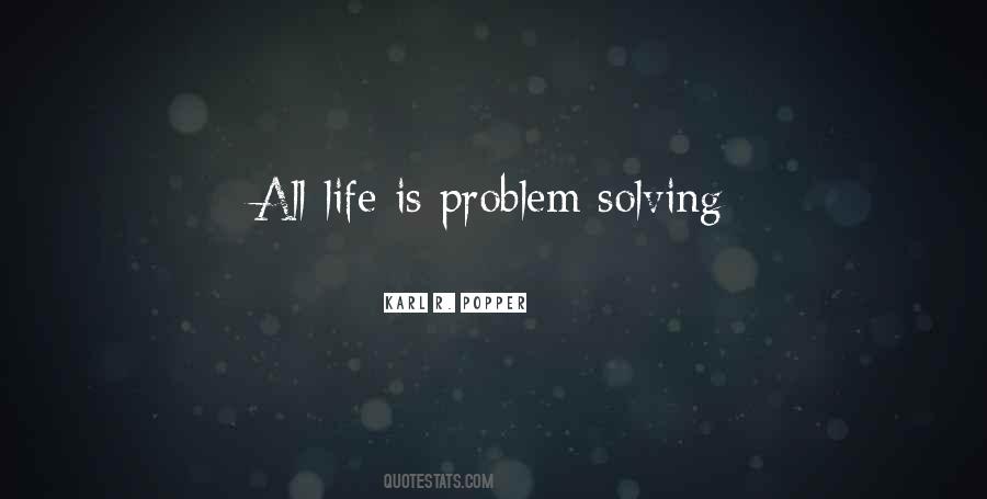 All Life Is Problem Solving Quotes #1023117