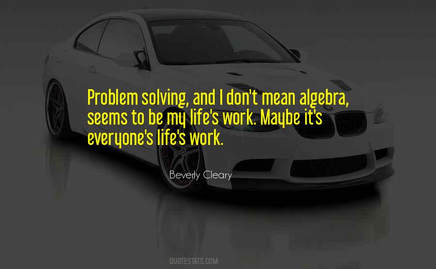 All Life Is Problem Solving Quotes #1237316