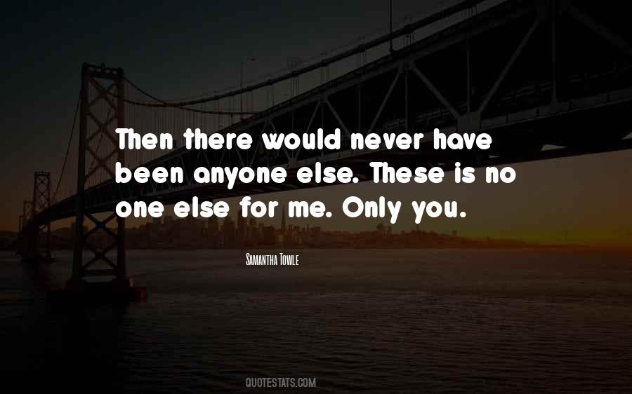 No One Is There For Me Quotes #1076085