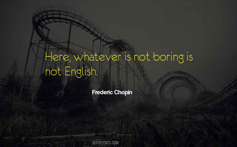 Not Boring Quotes #1059954