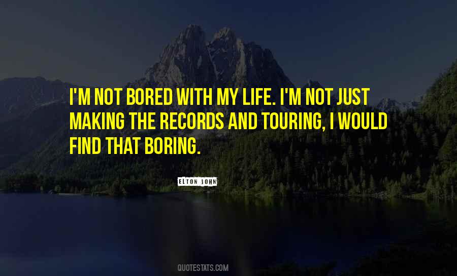 Not Boring Quotes #897022