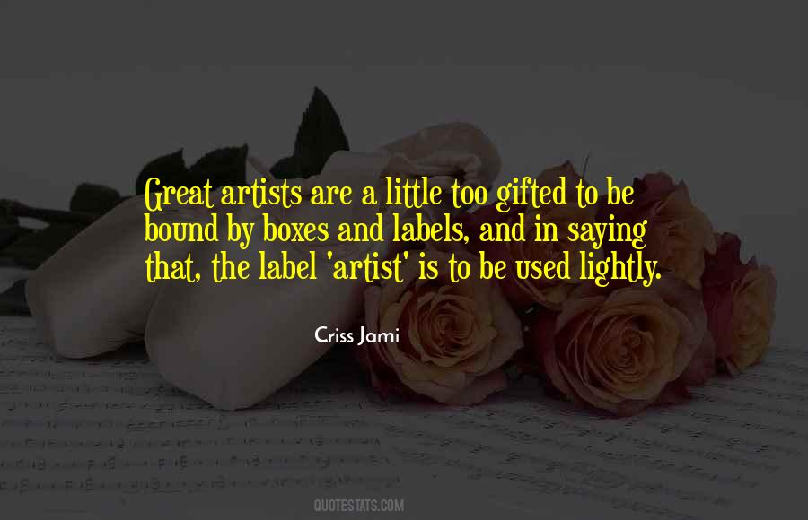 Quotes About Great Artists #794377