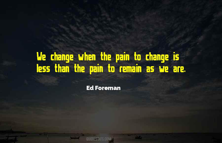 Change Pain Quotes #100796