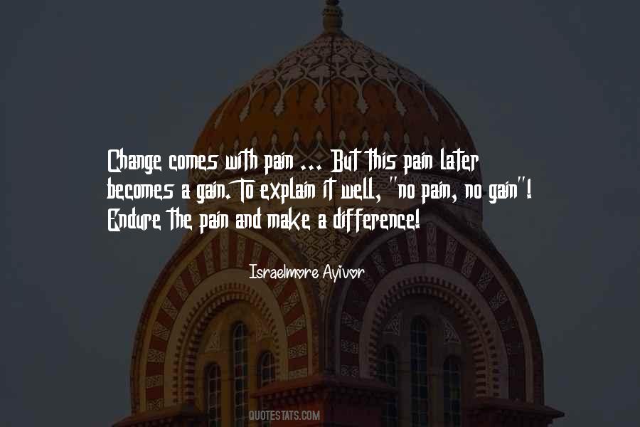 Change Pain Quotes #806237