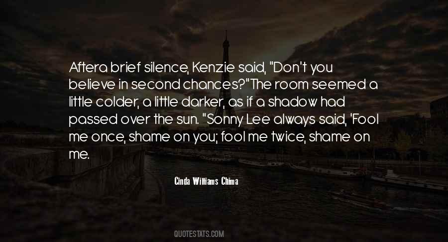 You Can Fool Me Once Quotes #753627
