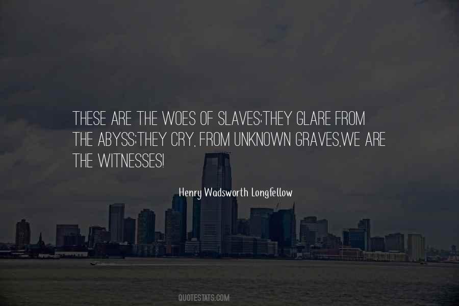 We Are The Slaves Quotes #1005707