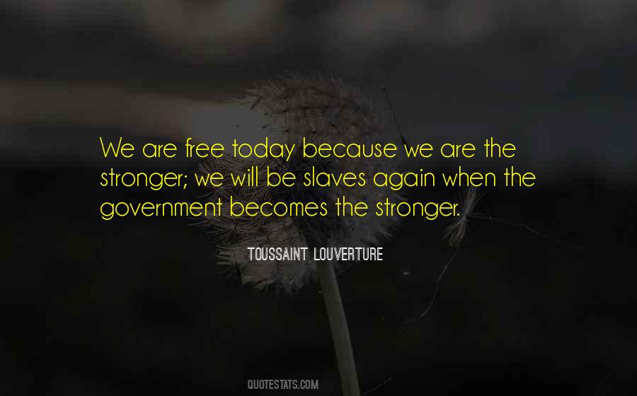 We Are The Slaves Quotes #1288620