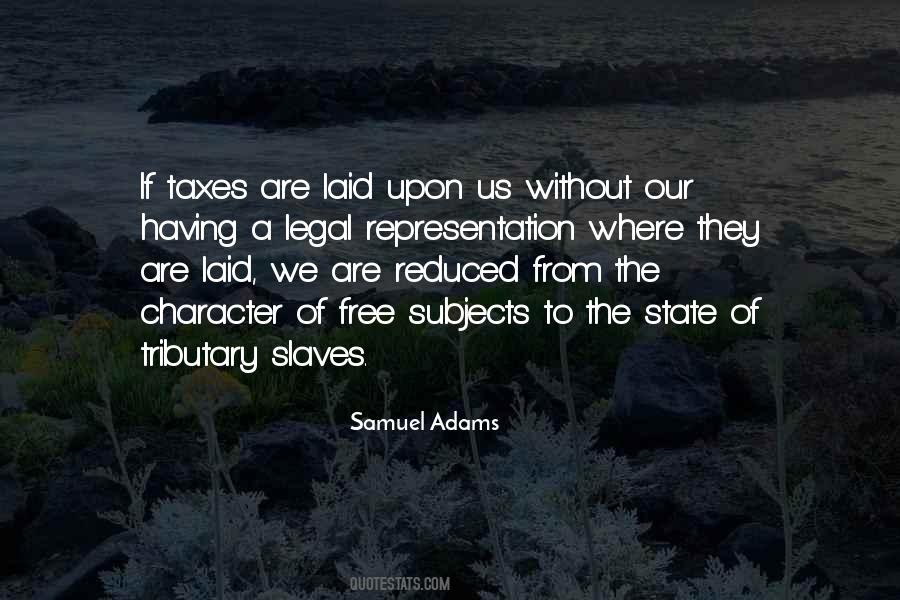 We Are The Slaves Quotes #246315