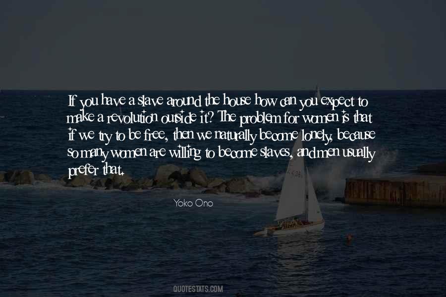 We Are The Slaves Quotes #285173