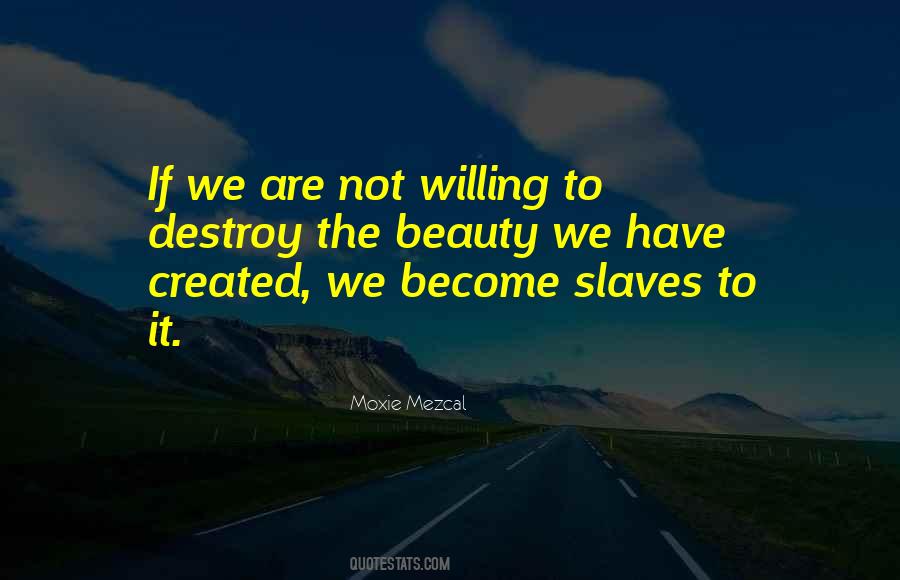 We Are The Slaves Quotes #842472