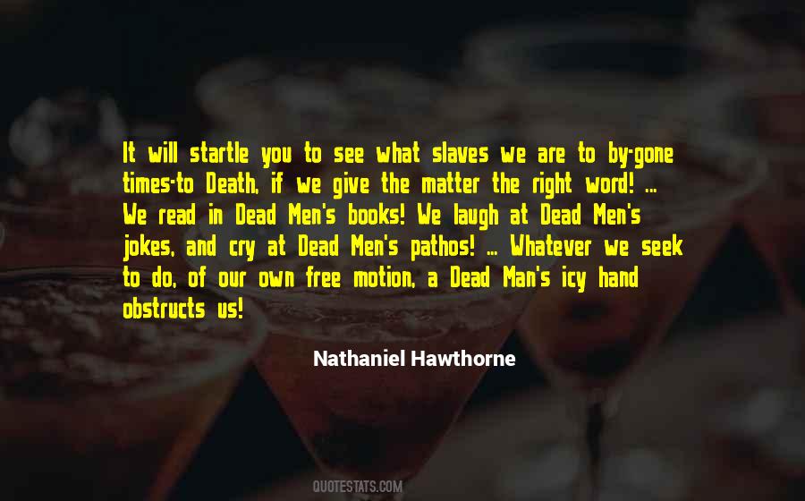 We Are The Slaves Quotes #896250