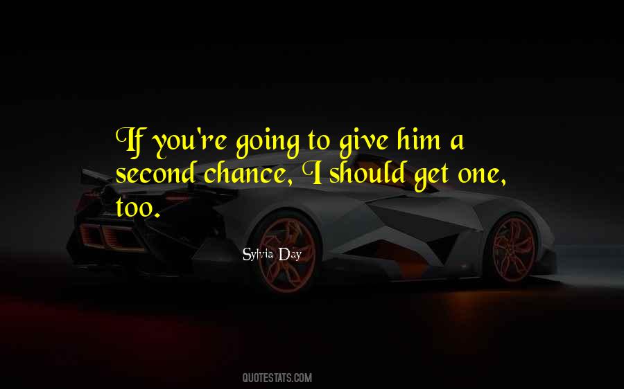 If You Get A Second Chance Quotes #888362