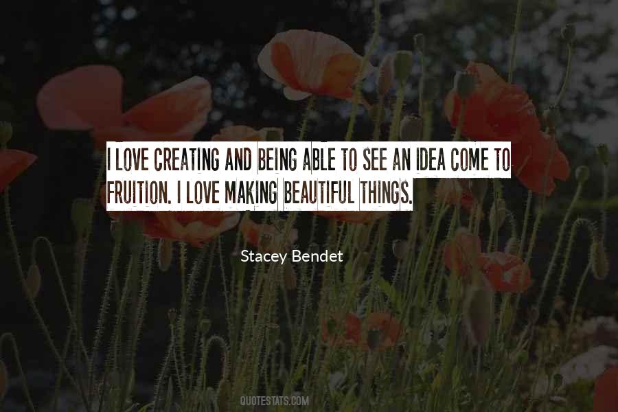 See Beautiful Things Quotes #1262621