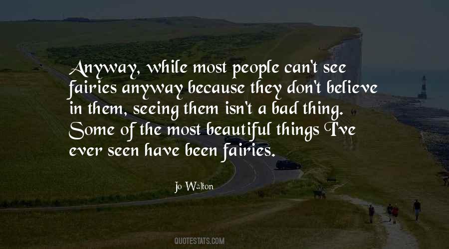 See Beautiful Things Quotes #405497
