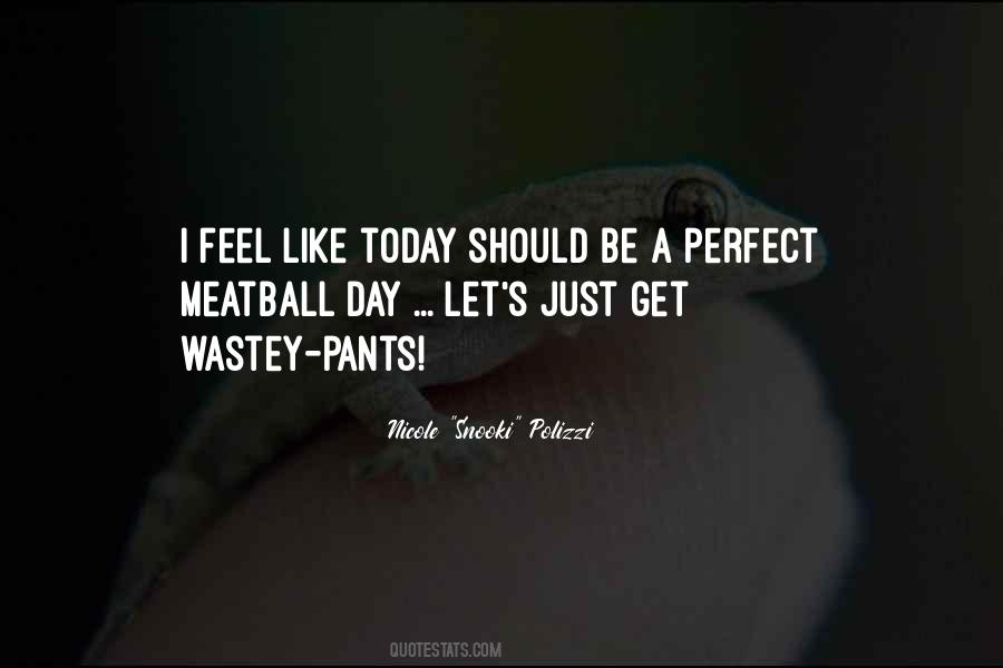 A Day Like Today Quotes #1013692