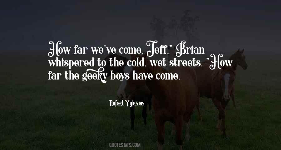 How Far We Come Quotes #1619776