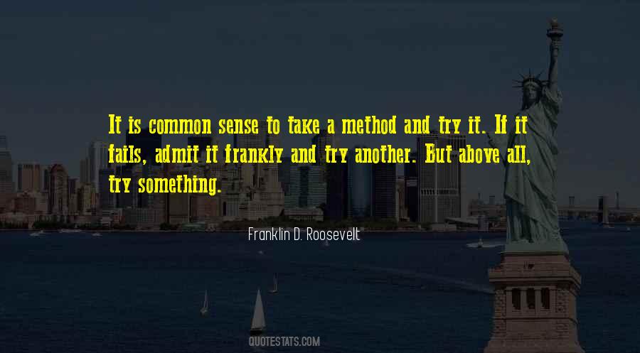 Above All Try Something Quotes #661561