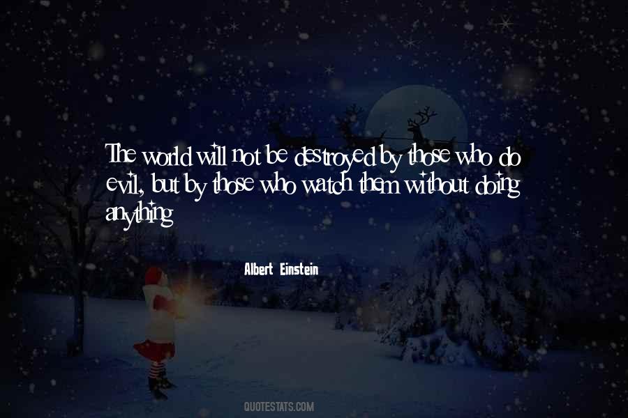 The World Will Not Be Destroyed Quotes #1148420