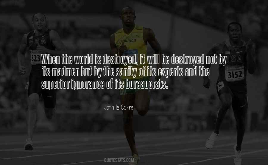The World Will Not Be Destroyed Quotes #1383528