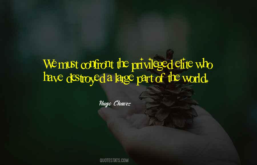 The World Will Not Be Destroyed Quotes #513747